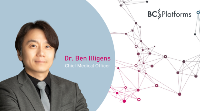 BC Platforms Appoints Dr. Ben Illigens as Chief Medical Officer